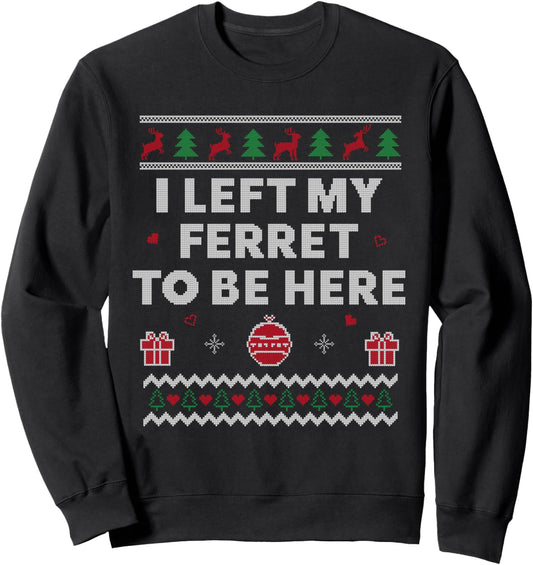 Ferret Ugly Christmas Funny Ferret Lover Sweatshirt
