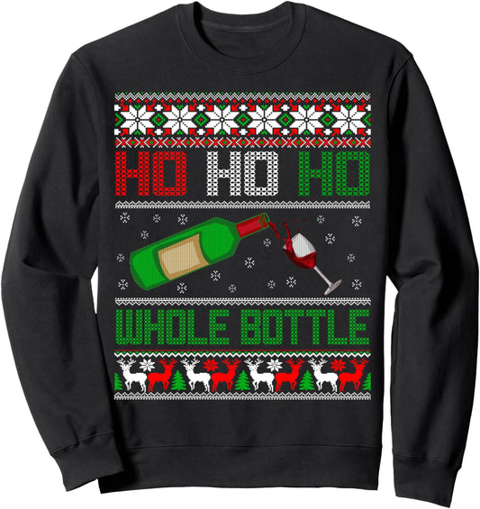 Ho Whole Bottle Funny Wine Ugly Christmas Sweater Sweatshirt