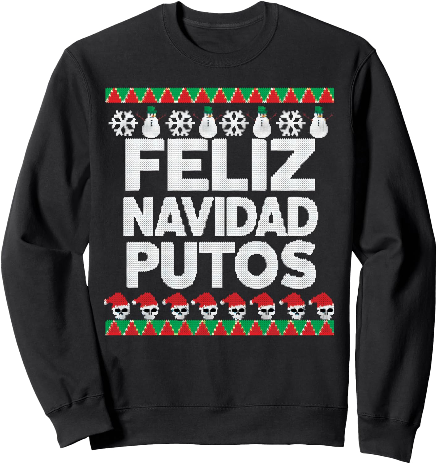 Feliz Navidad Putos Funny Latino Spanish Merry Christmas Sweatshirt