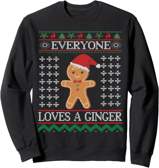 Everyone Loves A Ginger - Fun Outfit For Christmas, Costume Sweatshirt