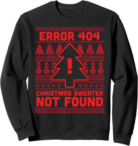 Error 404 Ugly Christmas Sweater Not Found - Computer Nerd Sweatshirt