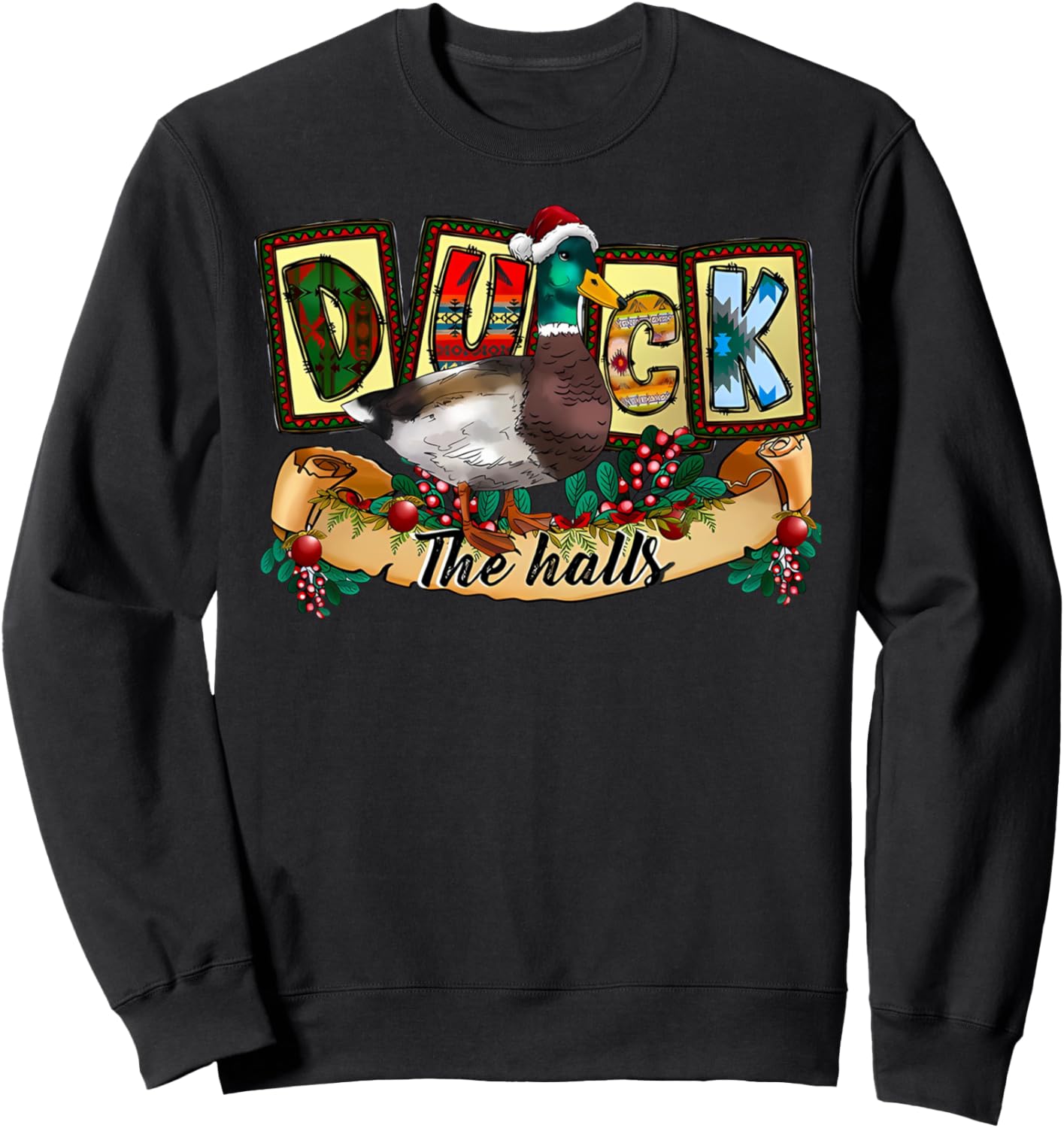 Duck The Halls Funny Duck Santa Claus Christmas Pajamas Sweatshirt