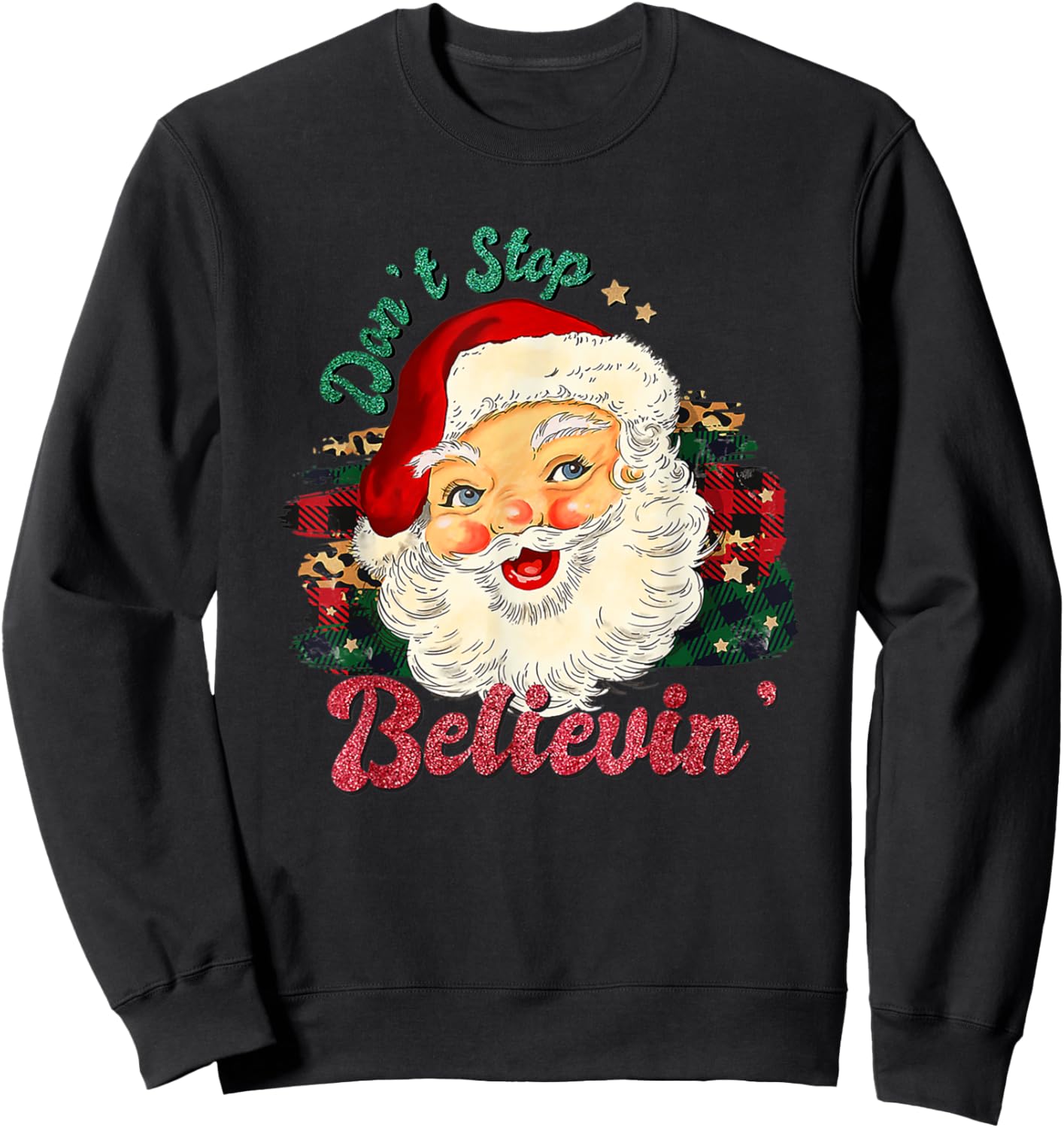 Don't Stop Believing Santa Christmas Vintage Retro Women Men Sweatshirt