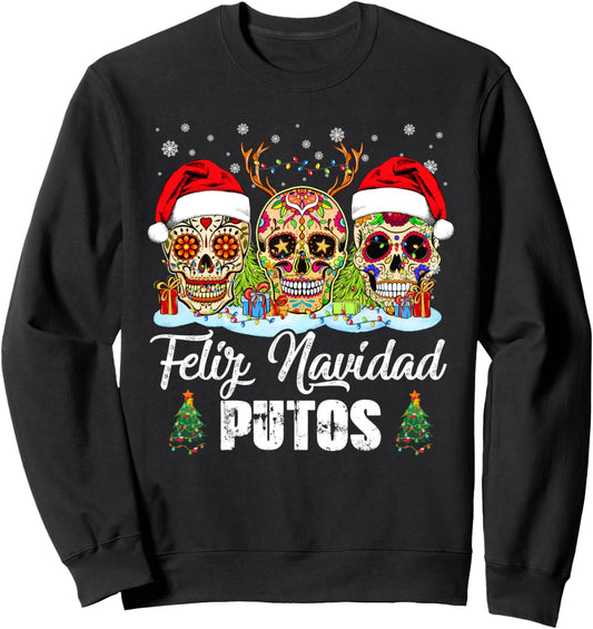 Feliz Navidad Putos Christmas Ugly Sweater Sweatshirt