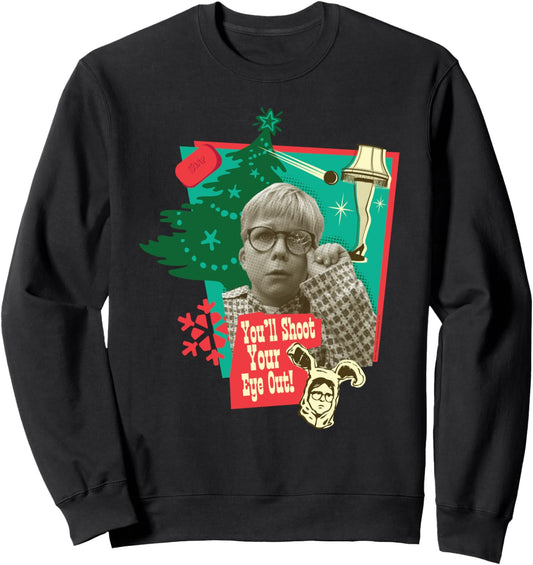 A Christmas Story You'll Shoot Your Eye Out Sweatshirt
