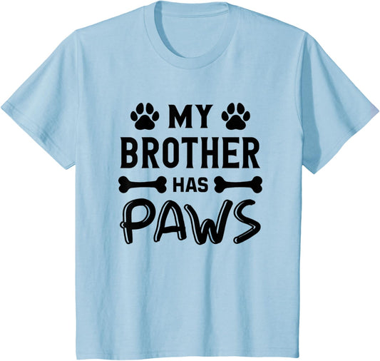Dog Lover Family Children Dog Owner My Brother Has Paws Kids T-Shirt