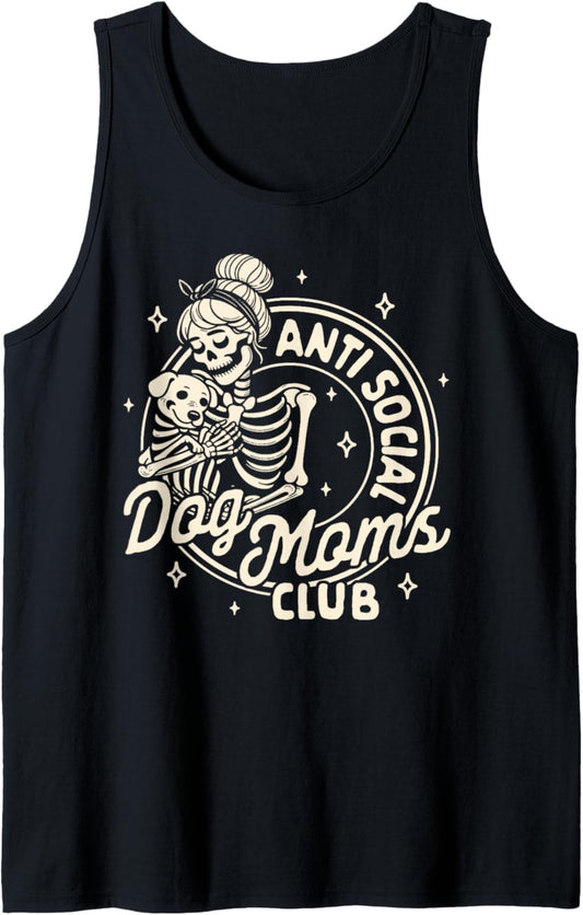Dog Mom Dog Mama Dog Lady Skeleton Anti Social Dog Moms Club Tank Top
