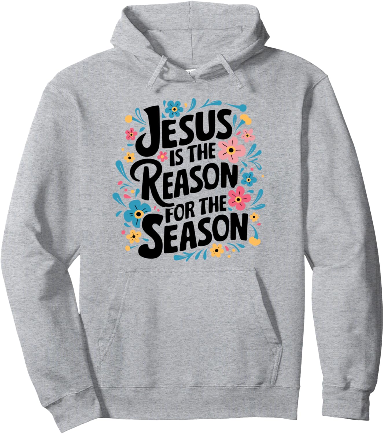 Jesus is the Reason for the Season Christmas 2025 Xmas Pullover Hoodie