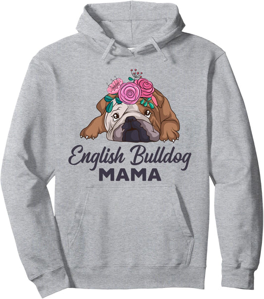 English Bulldog Mama Cute Bully Dog Mom Funny Girls Gift Pullover Hoodie