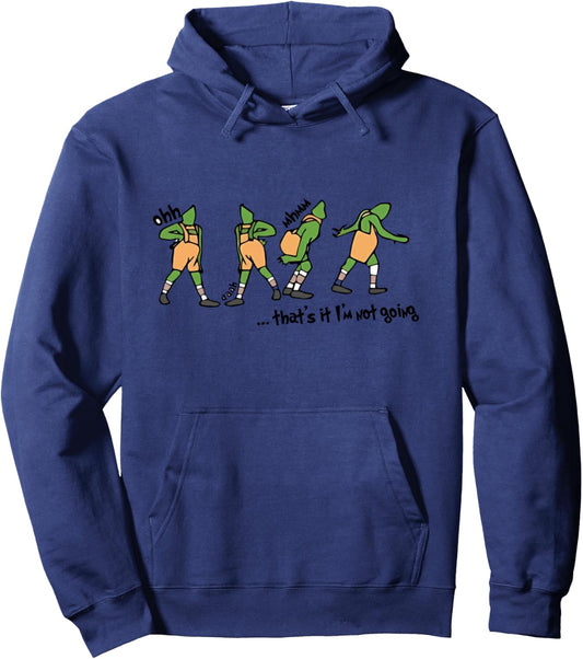 Funny Christmas Saying That's It I'm Not Going For Men Women Pullover Hoodie