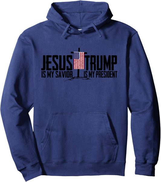 Funny American Jesus Is My Savior Trump Is My President Gift Pullover Hoodie