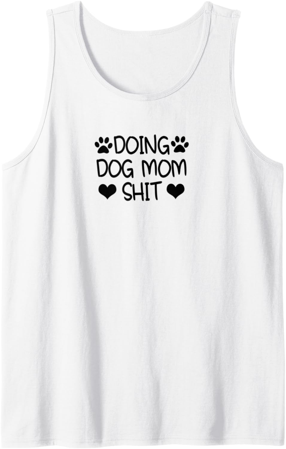 Doing Dog Mom Shit Tank Top