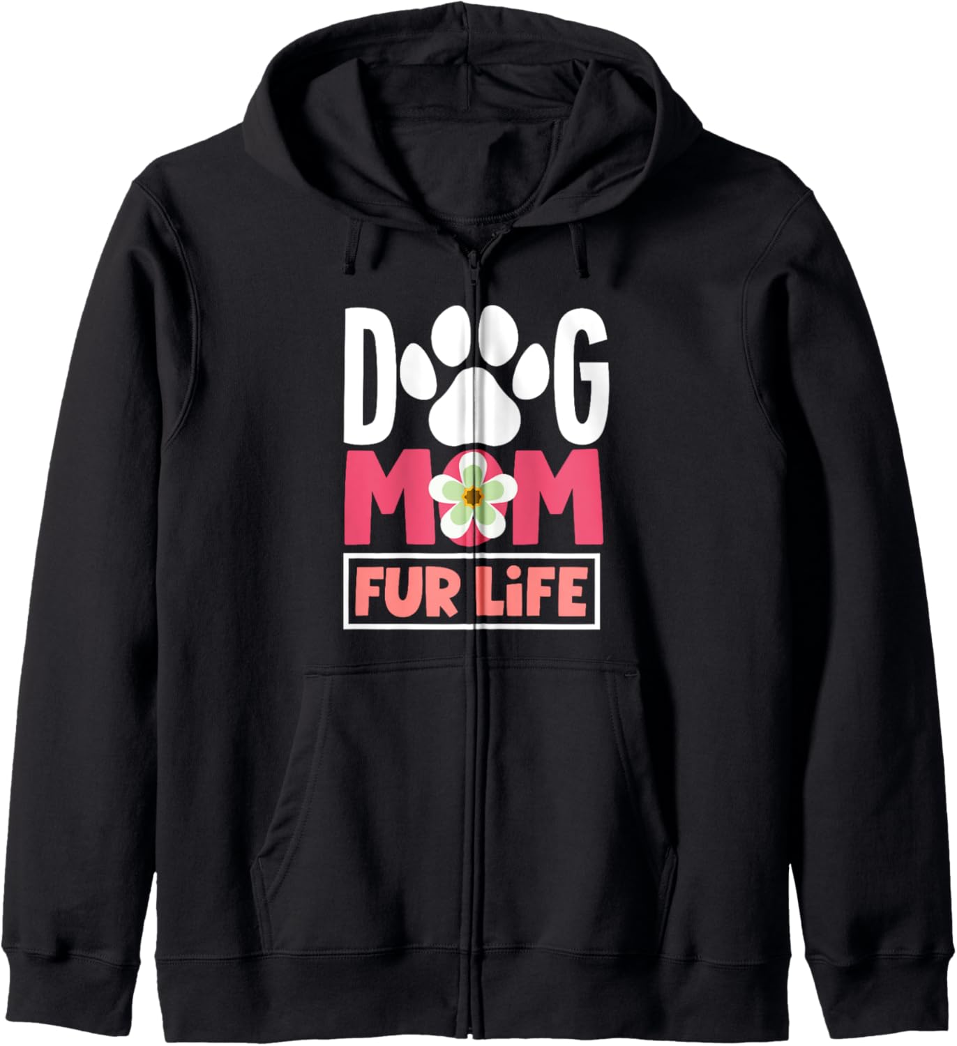 Dog Mom Fur Life Mothers Day For Women Wife Dogs Zip Hoodie