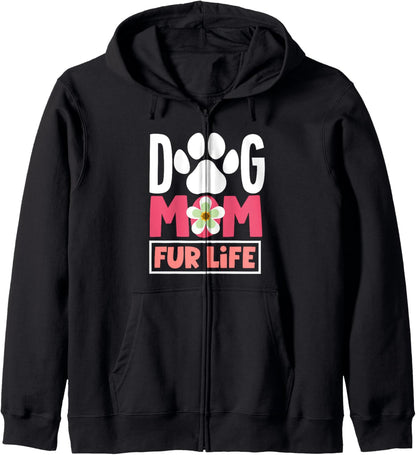 Dog Mom Fur Life Mothers Day For Women Wife Dogs Zip Hoodie