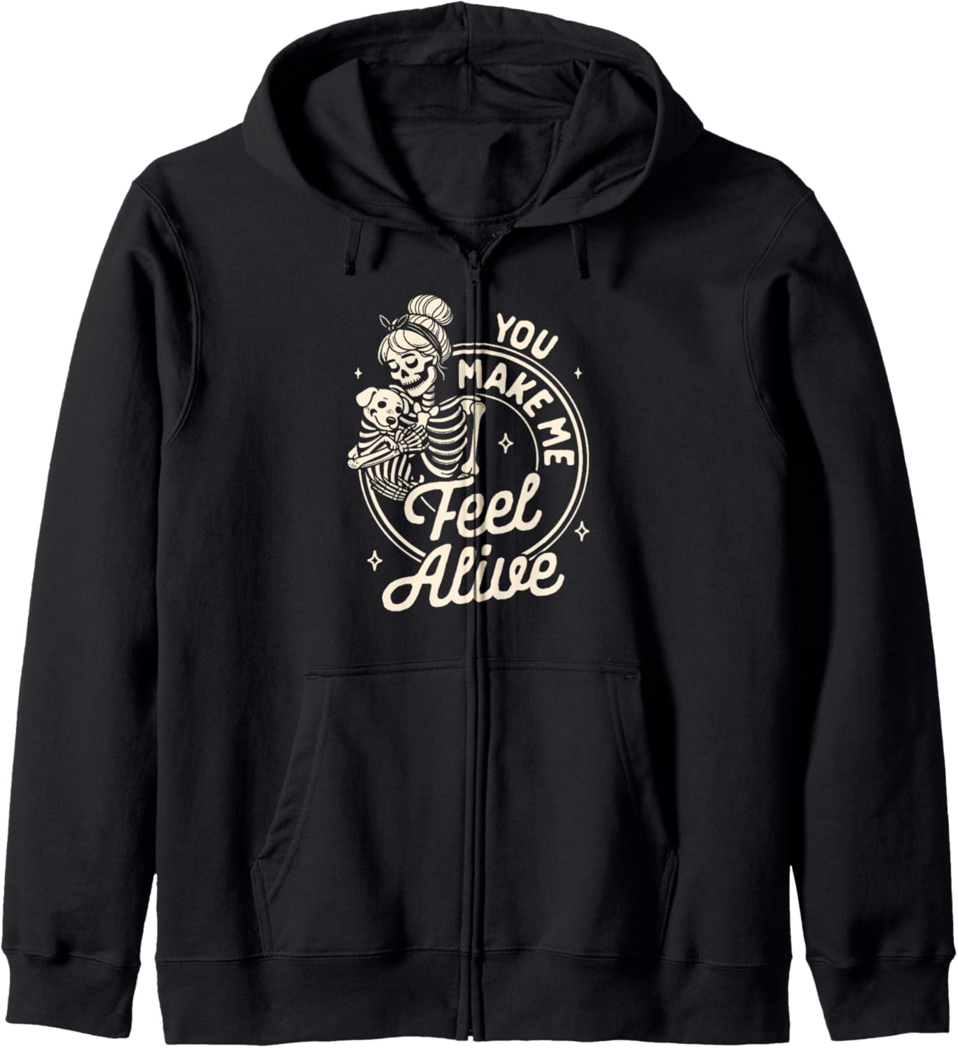 Dog Mom Fur Mama Skeleton You Makes Me Feel That Alive Zip Hoodie