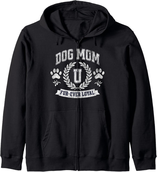 Dog Mom U Funny Puppy Owner Mothers Day Fur-Ever Loyal Zip Hoodie