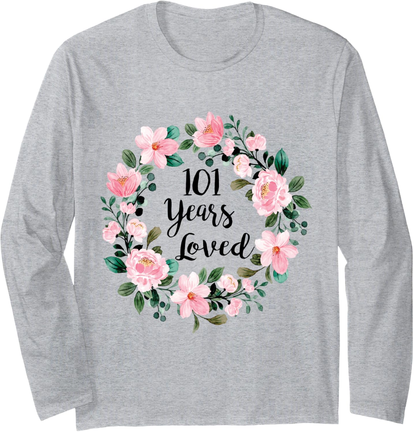101 Years Loved Men Women 101 Years Old Cool 101st Birthday Long Sleeve T-Shirt