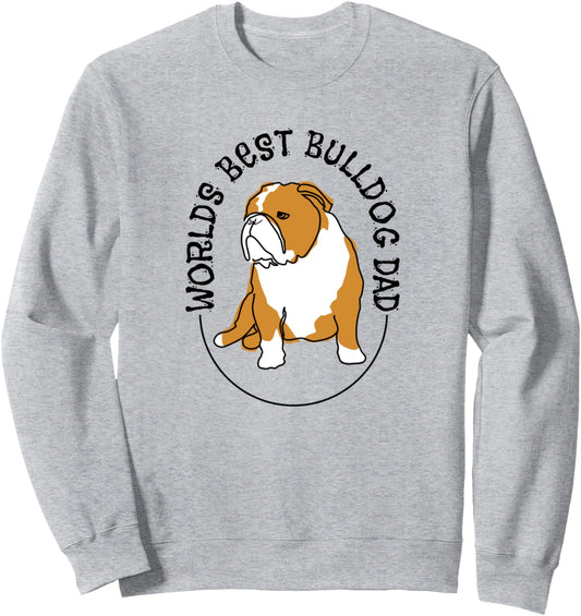 English Bulldog Worlds Best Bulldog Dad Sweatshirt