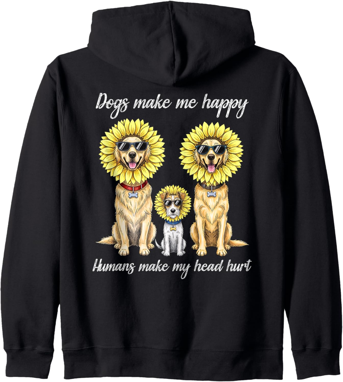 Dogs Make Me Happy Cute Dog Mom &amp; Dad Sunflower Pet Lover Zip Hoodie