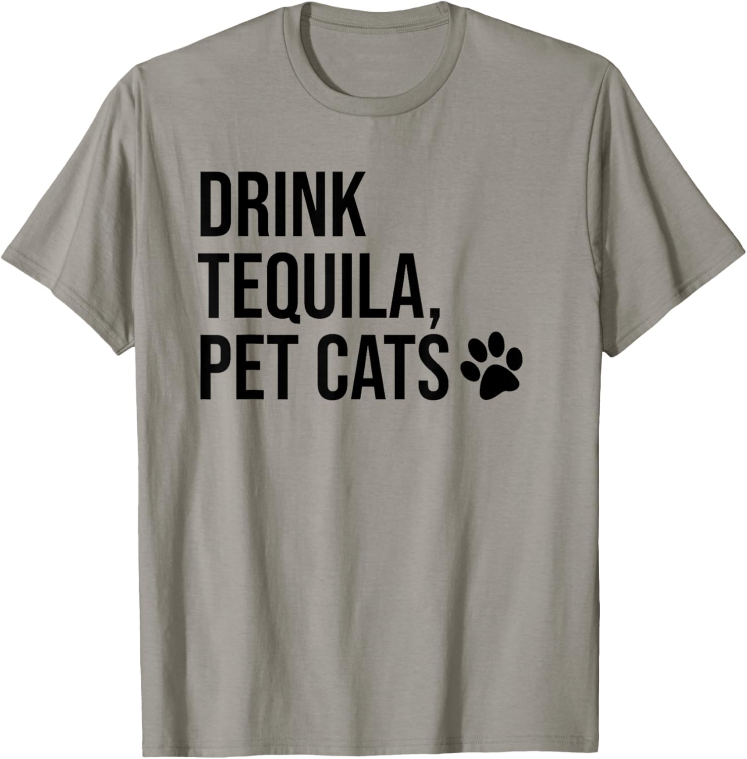 Drink Tequila Pet Cats Tee Shirts,Drink Tequila and Pet Cats T-Shirt