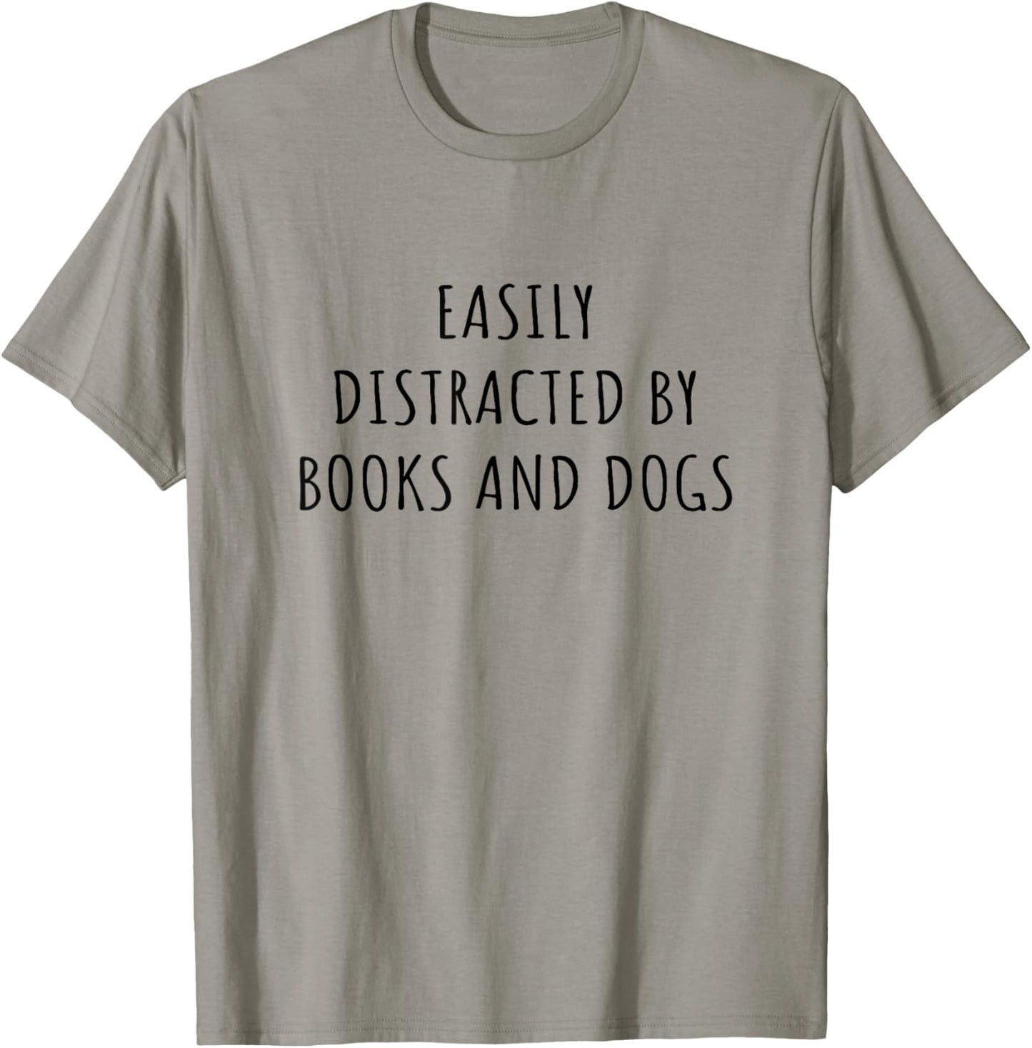 Easily Distracted By Books And Dogs T-Shirt - Easily Distracted By - Unisex-Adults - Grey - Small - Short Sleeve - T-Shirt