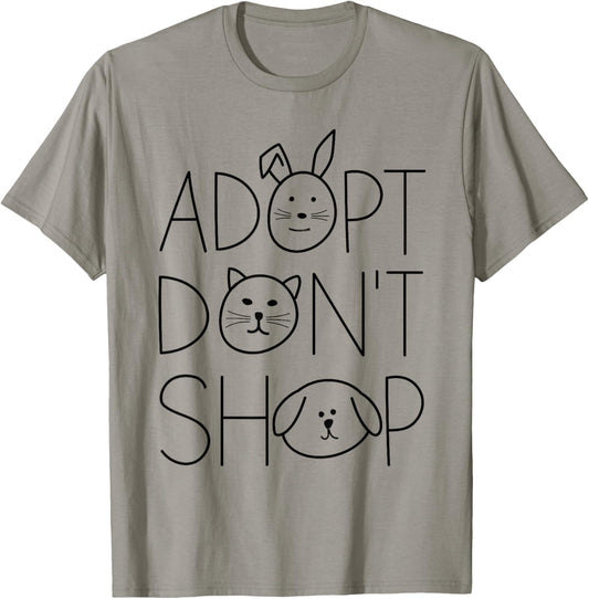 Adopt Don't Shop Animal Rescue For Animal Lovers T-Shirt