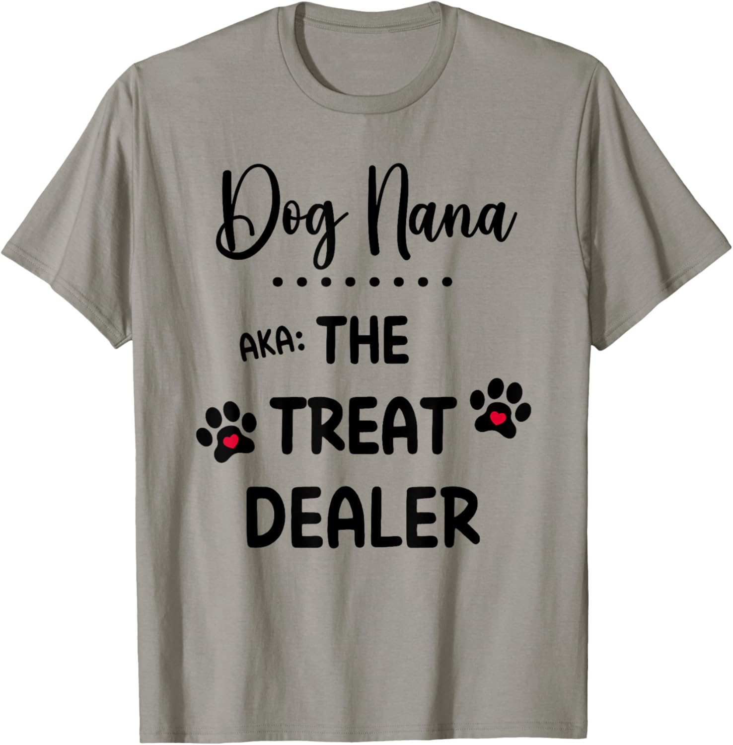 Dog Nana The Treat Dealer Funny Dog Nana Dog Grandma T-Shirt