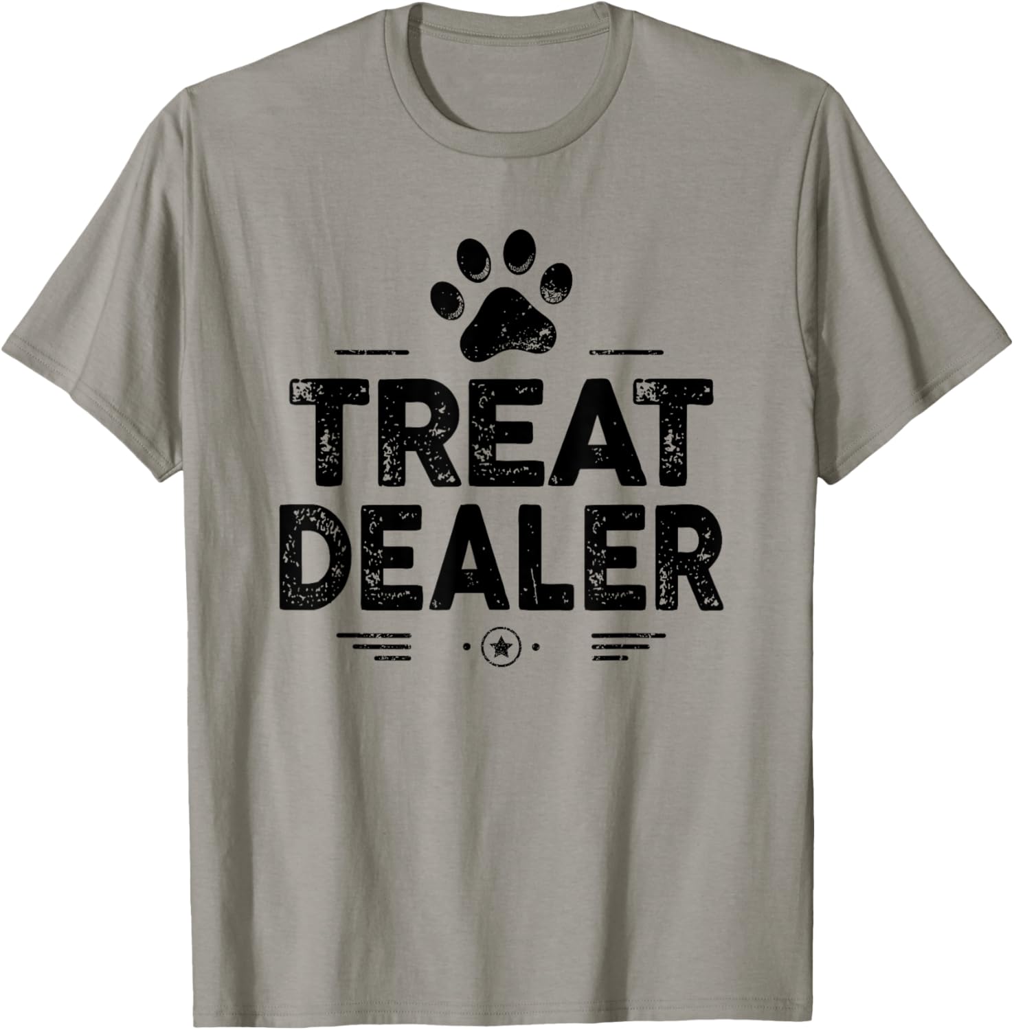 Dog Treat Dealer Sarcastic Dog Owner Funny Humor Pet Lover T-Shirt