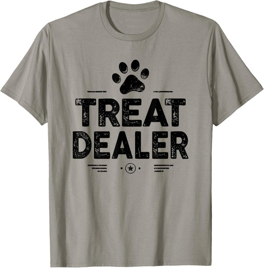 Dog Treat Dealer Sarcastic Dog Owner Funny Humor Pet Lover T-Shirt