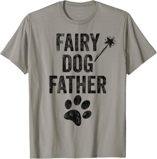 Fairy Dogfather Dog father's day dog paw print funny dog dad T-Shirt