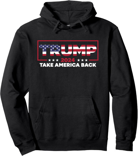 Donald Trump 2024 Take America Back Election - The Return Pullover Hoodie