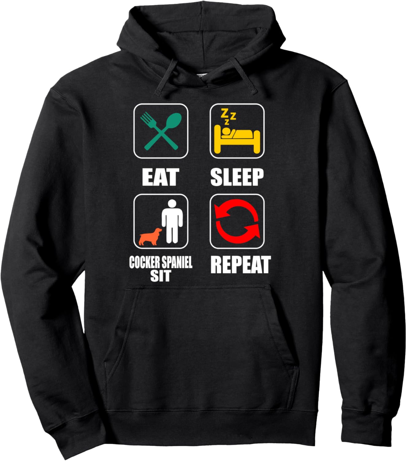 Eat Sleep Cocker Spaniel Sit Repeat Pet Lovers Gift Pullover Hoodie