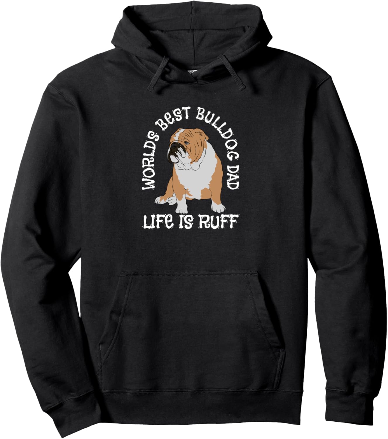 English Bulldog Worlds Best Bulldog Dad Pullover Hoodie
