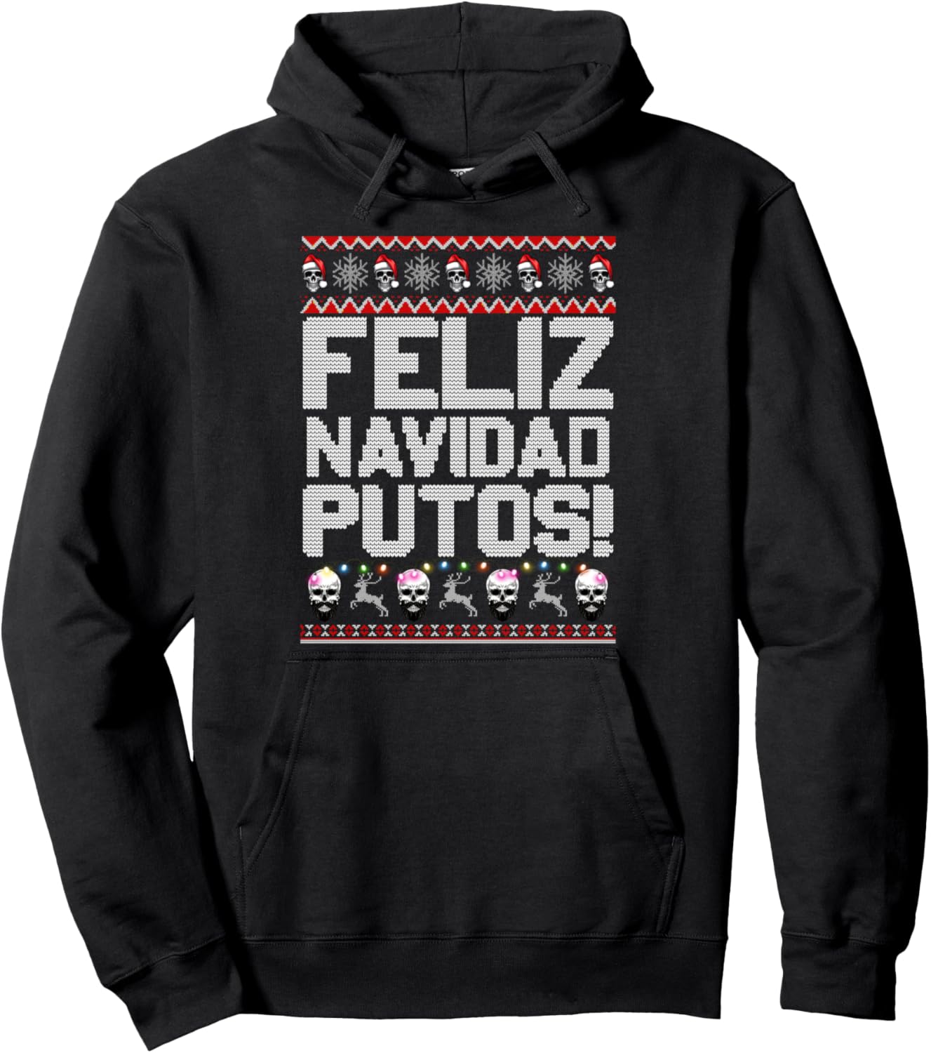 Feliz Navidad Putos Funny Mexican Ugly Christmas Party Gift Pullover Hoodie