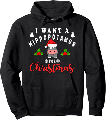 I Want a Hippopotamus For Christmas Funny Hippo Xmas Pullover Hoodie