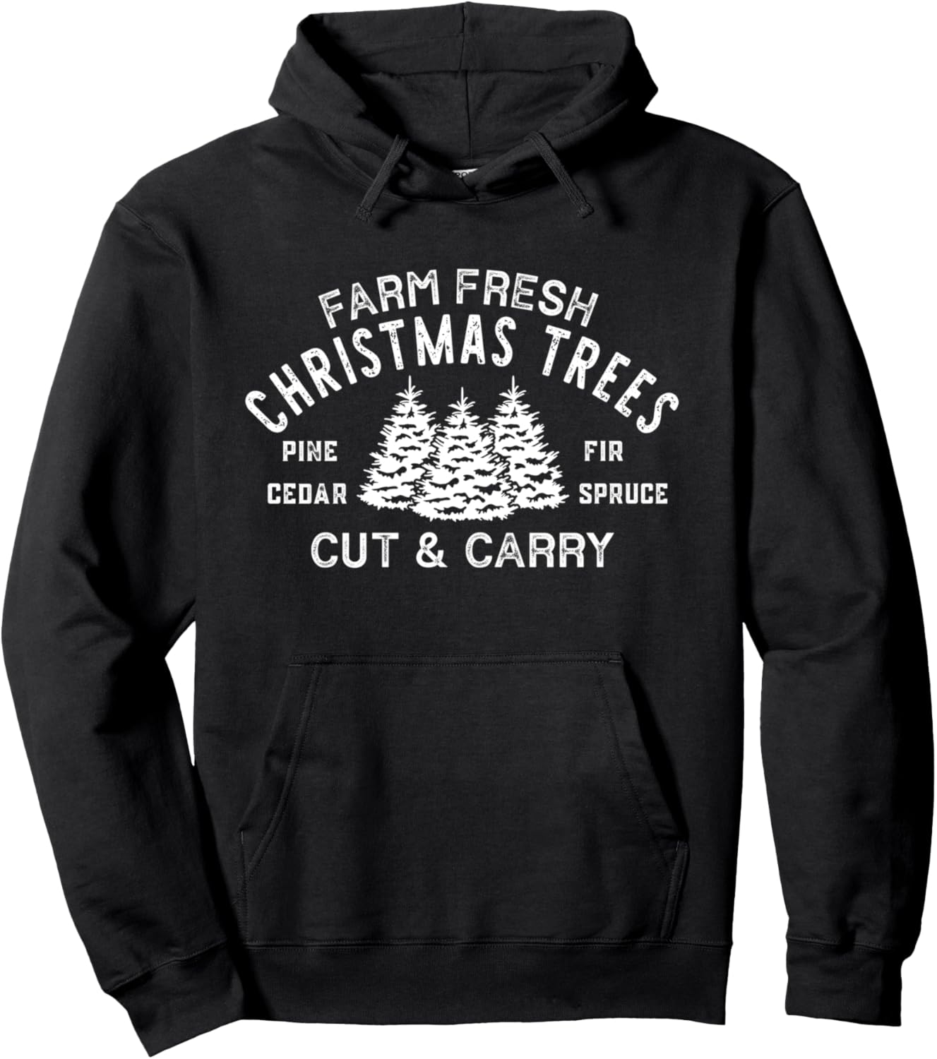 Farm Fresh Christmas Trees Cut and Carry, Merry Xmas Party Pullover Hoodie