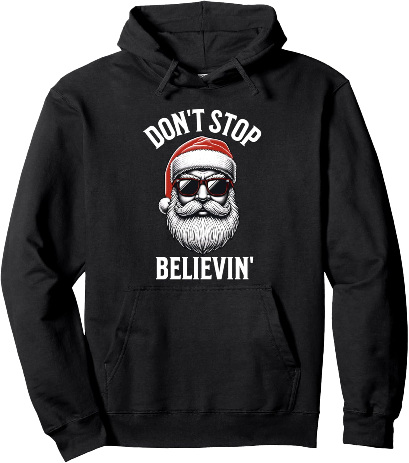 Don't Stop Believing Santa Claus Men Funny Christmas Boys Pullover Hoodie