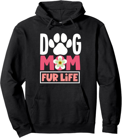 Dog Mom Fur Life Mothers Day For Women Wife Dogs Pullover Hoodie