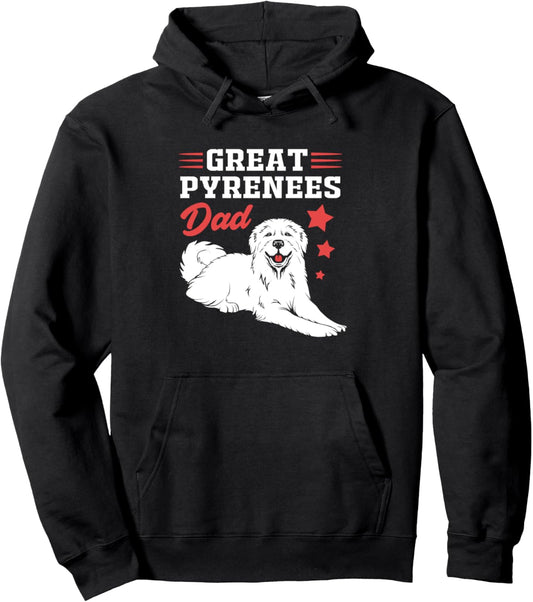 Dog Dad Fathers Day For The Pet Lover Great Pyrenees Dad Pullover Hoodie