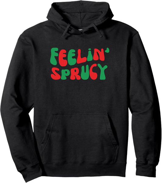 Groovy Feelin' Sprucy funny Christmas joke tree pun xmas Pullover Hoodie