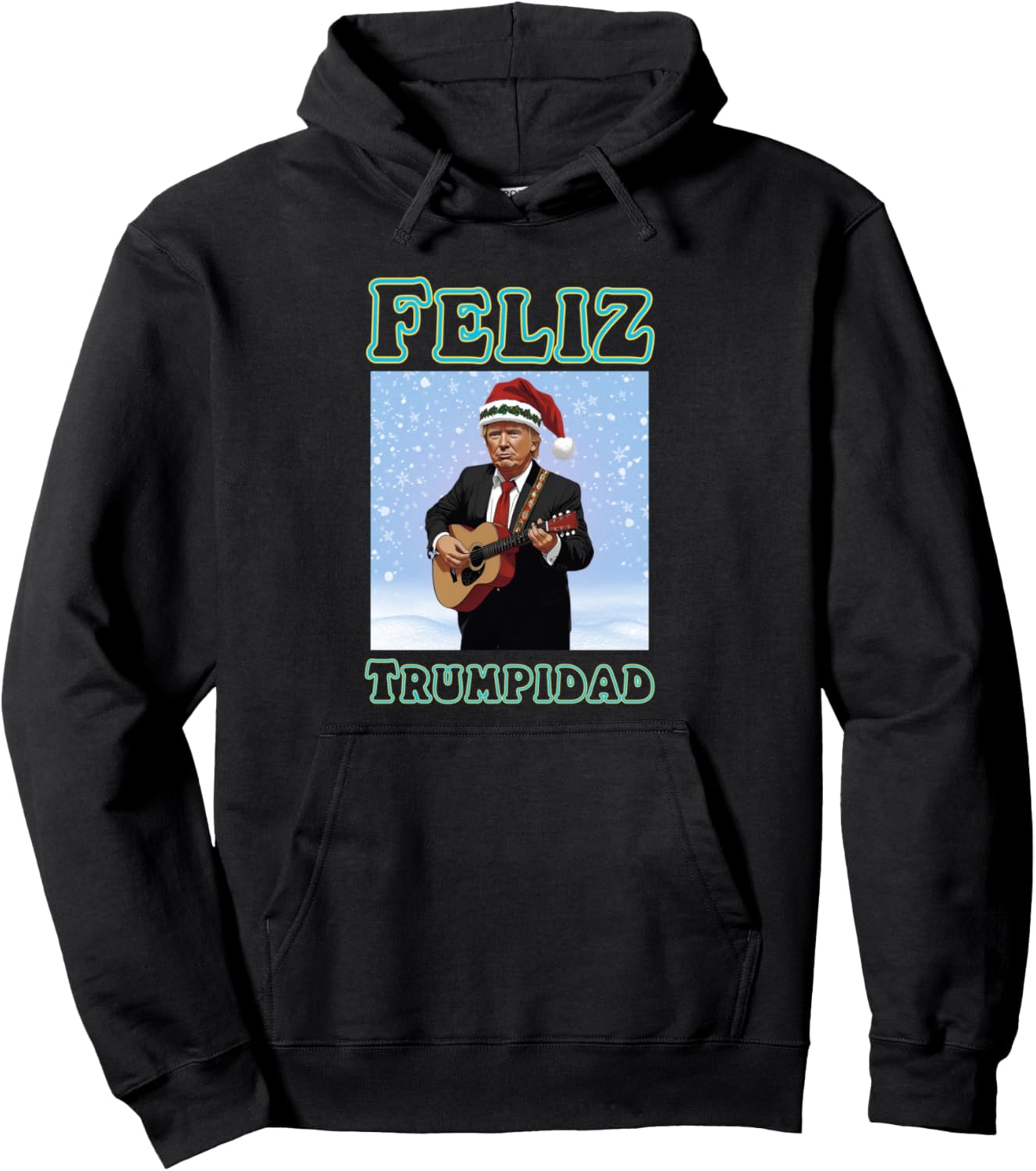 Donald Trump Christmas Feliz Trumpidad Pullover Hoodie