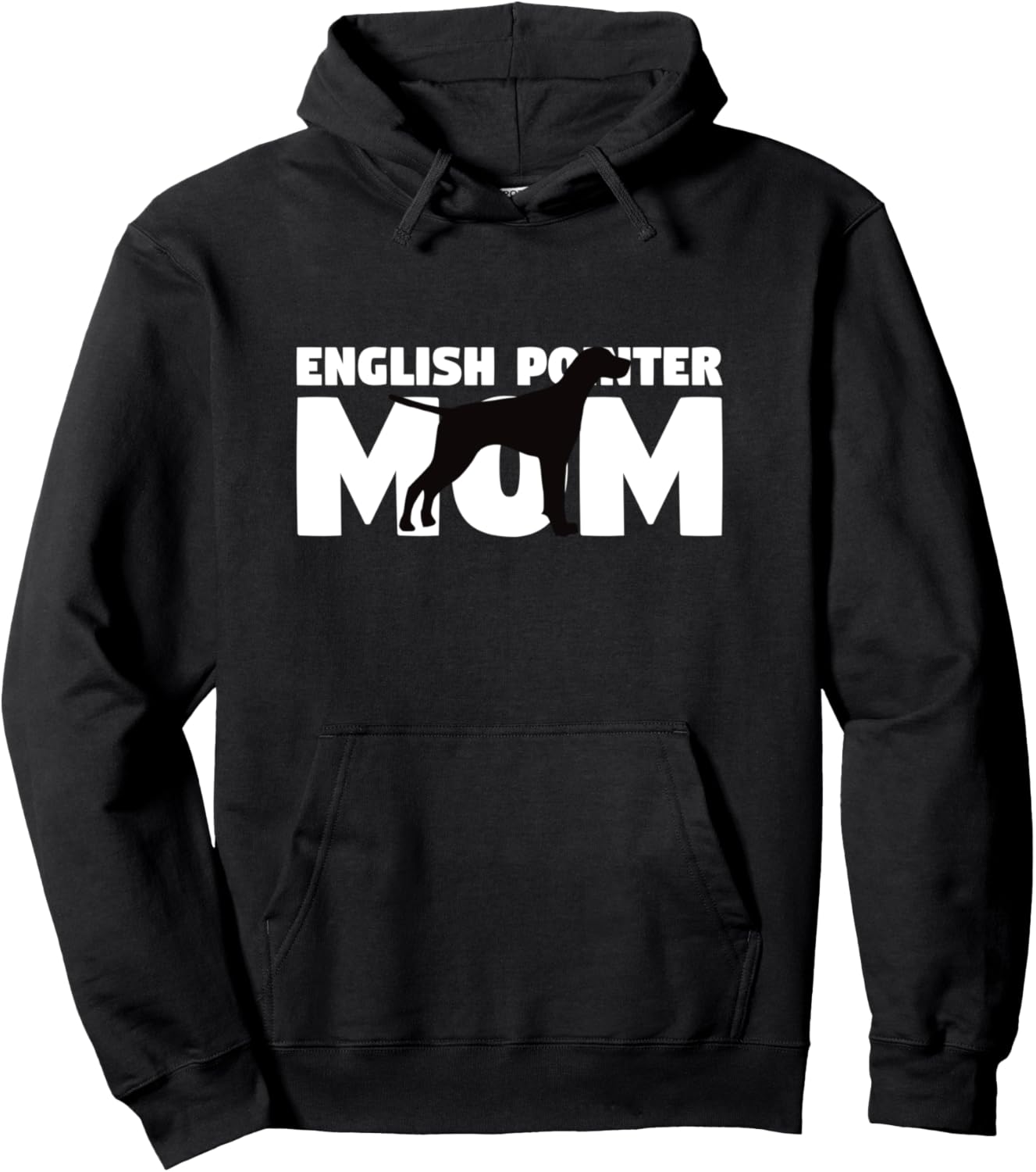 English Pointer Mom Hoodie Dog Mother English Pointer Gift Pullover Hoodie
