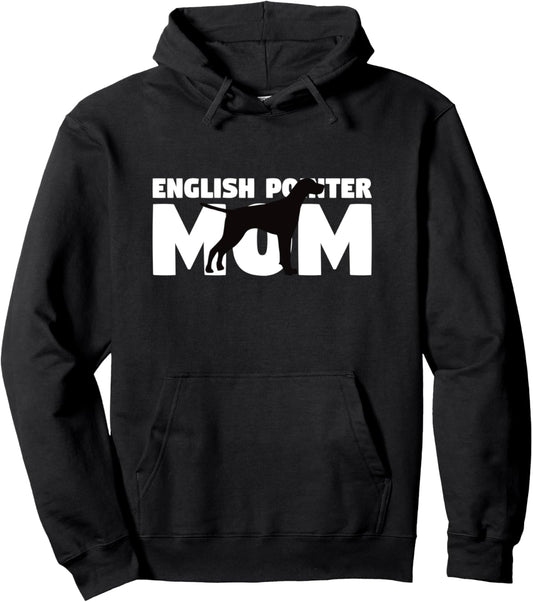 English Pointer Mom Hoodie Dog Mother English Pointer Gift Pullover Hoodie