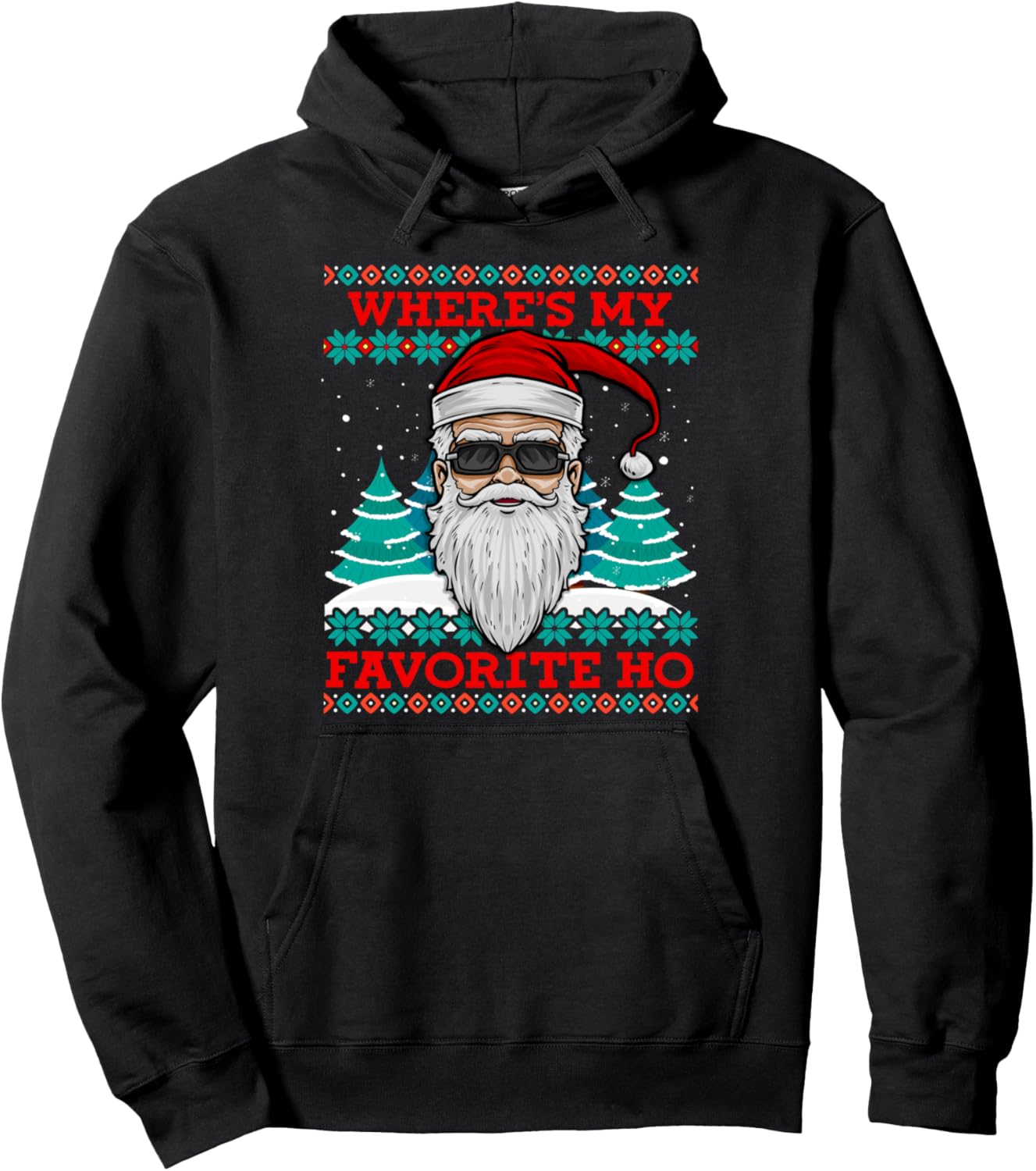 Evil Santa Where's My Favorite Ho Funny Ugly Christmas Pullover Hoodie