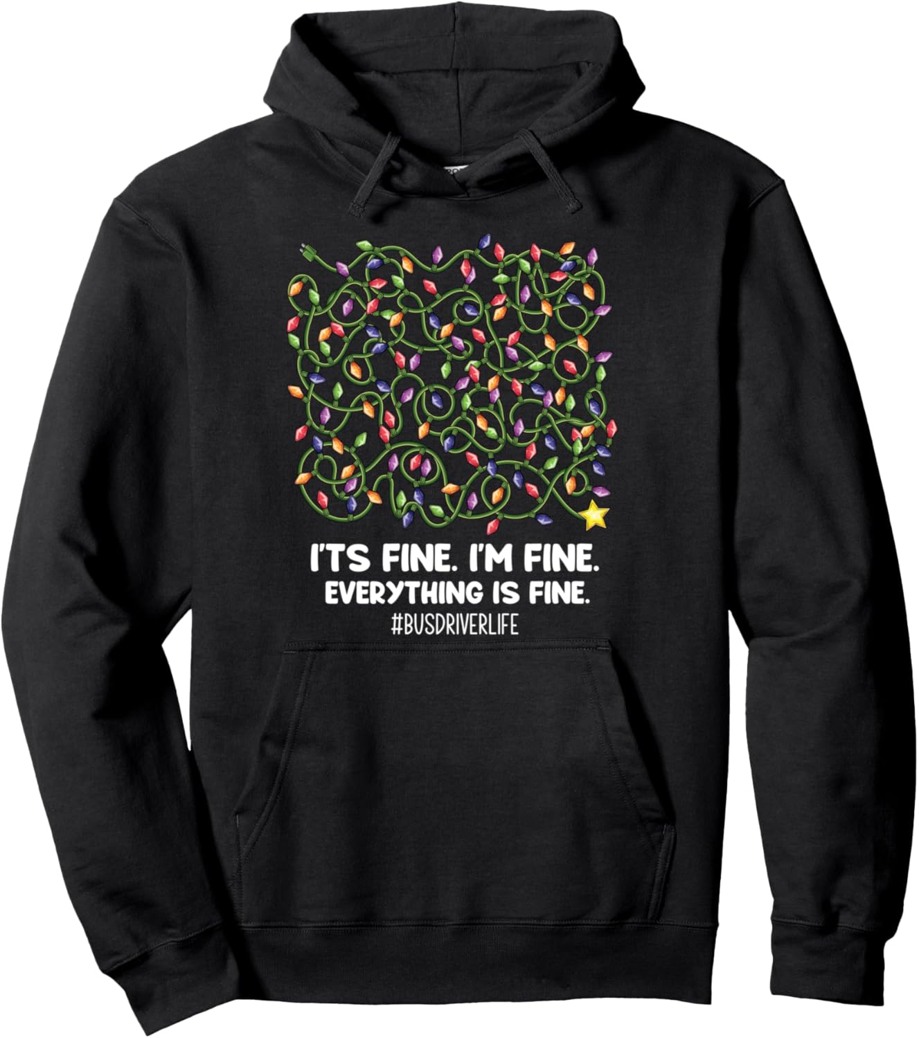 Everything Is Fine Christmas lights BusDriver life xmas Pullover Hoodie