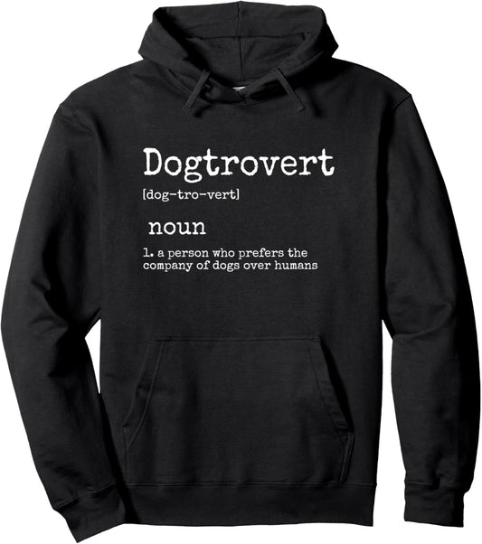 Dogtrovert Definition, Funny Dog Shirts For Women Men, Dog Pullover Hoodie