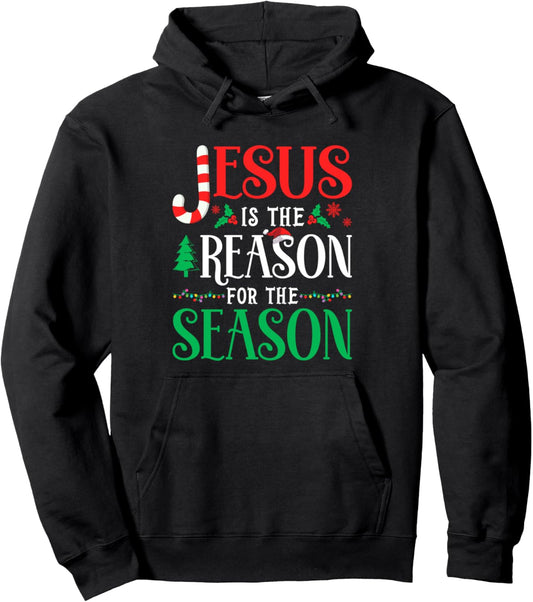 Jesus is the Reason for the Season Christmas 2025 Xmas Pullover Hoodie