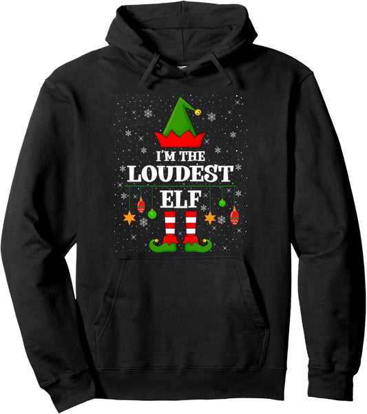 Elf Squad Matching Family I'm The Loudest Elf Christmas Pullover Hoodie