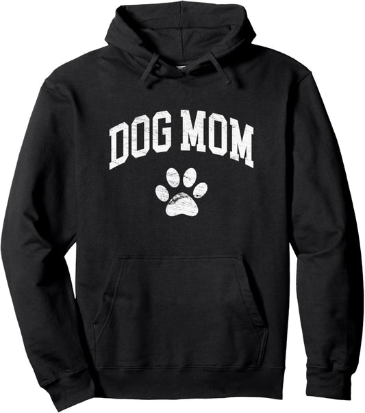 Dog Mom - Vintage Distressed Design - Funny Dog Paw Pullover Hoodie