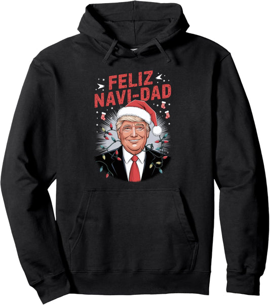 Feliz Navidad Trump Christmas Funny Xmas Pajamas Sweater Pullover Hoodie